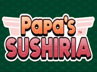 Papa’s Sushiria